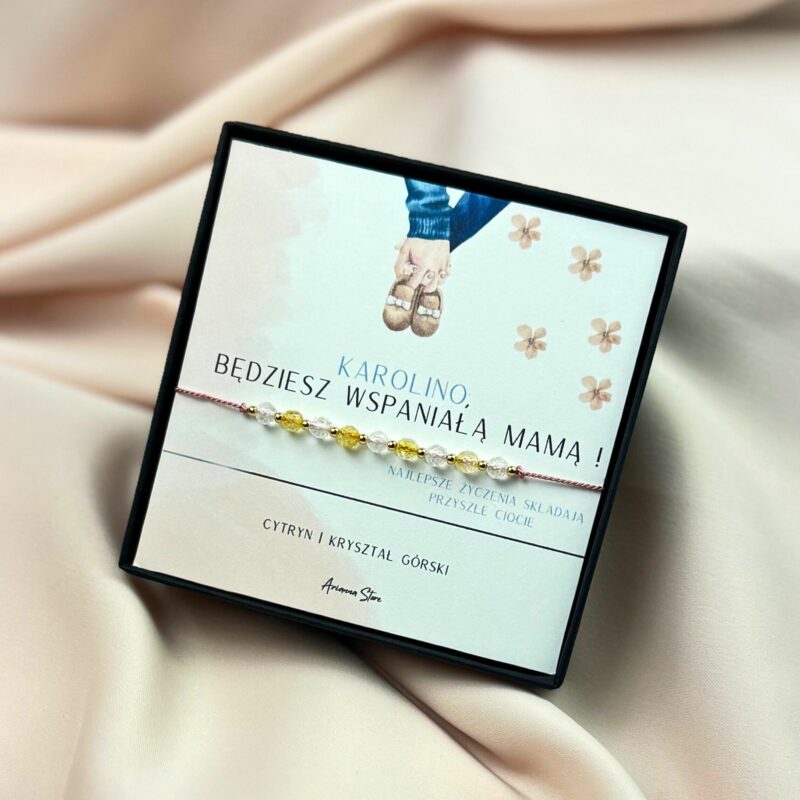 Prezent na Baby Shower – Bransoletka: Cytryn, Kryształ Górski – „Będziesz wspaniałą Mamą!”