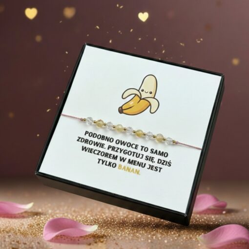 Bransoletka Cytryn i Kryształ Górski – „Dziś wieczorem w menu tylko banan” | Walentynki