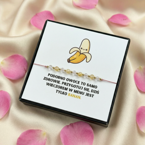 Alternative view of Bransoletka Cytryn i Kryształ Górski – „Dziś wieczorem w menu tylko banan” | Walentynki